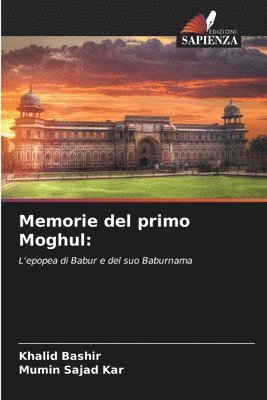 bokomslag Memorie del primo Moghul