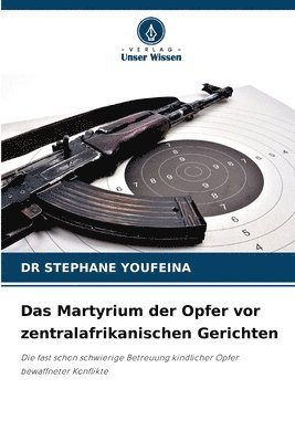 bokomslag Das Martyrium der Opfer vor zentralafrikanischen Gerichten