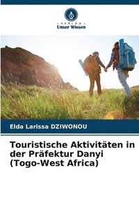 bokomslag Touristische Aktivitten in der Prfektur Danyi (Togo-West Africa)