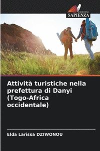 bokomslag Attività turistiche nella prefettura di Danyi (Togo-Africa occidentale)