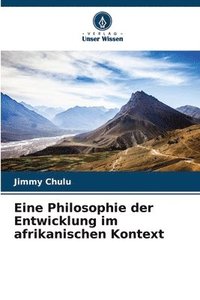 bokomslag Eine Philosophie der Entwicklung im afrikanischen Kontext