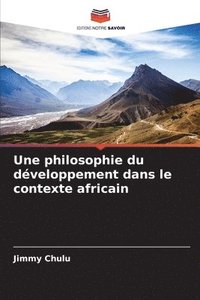 bokomslag Une philosophie du dveloppement dans le contexte africain