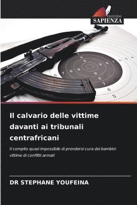 bokomslag Il calvario delle vittime davanti ai tribunali centrafricani