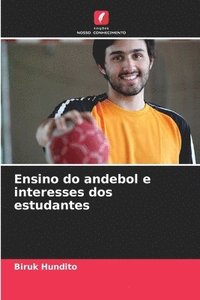 bokomslag Ensino do andebol e interesses dos estudantes