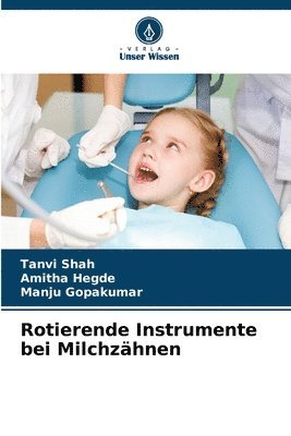 Rotierende Instrumente bei Milchzähnen