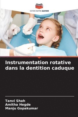 Instrumentation rotative dans la dentition caduque 1