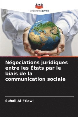 bokomslag Négociations juridiques entre les États par le biais de la communication sociale