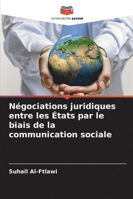 Ngociations juridiques entre les tats par le biais de la communication sociale 1