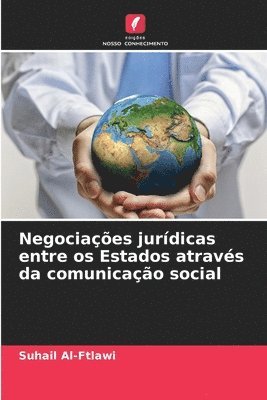 bokomslag Negociações jurídicas entre os Estados através da comunicação social