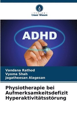 bokomslag Physiotherapie bei Aufmerksamkeitsdefizit Hyperaktivittsstrung