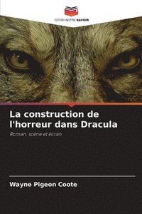 bokomslag La construction de l'horreur dans Dracula