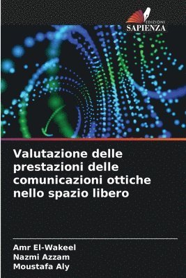 bokomslag Valutazione delle prestazioni delle comunicazioni ottiche nello spazio libero