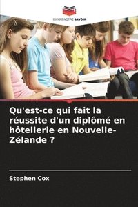 bokomslag Qu'est-ce qui fait la russite d'un diplm en htellerie en Nouvelle-Zlande ?