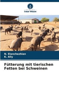 bokomslag Ftterung mit tierischen Fetten bei Schweinen