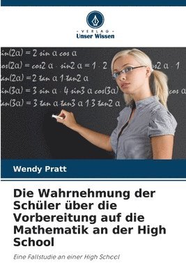 Wahrnehmung der Schüler über die Vorbereitung auf die Mathematik an der High School