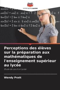 bokomslag Perceptions des lves sur la prparation aux mathmatiques de l'enseignement suprieur au lyce