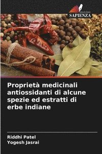 bokomslag Propriet medicinali antiossidanti di alcune spezie ed estratti di erbe indiane