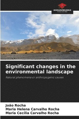 Significant changes in the environmental landscape 1