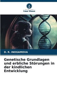 bokomslag Genetische Grundlagen und erbliche Strungen in der kindlichen Entwicklung