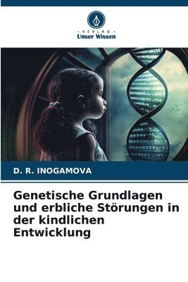 bokomslag Genetische Grundlagen und erbliche Störungen in der kindlichen Entwicklung