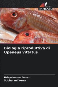 bokomslag Biologia riproduttiva di Upeneus vittatus