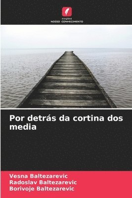 Por detrs da cortina dos media 1