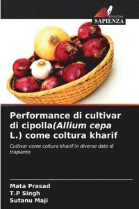 bokomslag Performance di cultivar di cipolla(Allium cepa L.) come coltura kharif