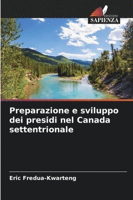 bokomslag Preparazione e sviluppo dei presidi nel Canada settentrionale