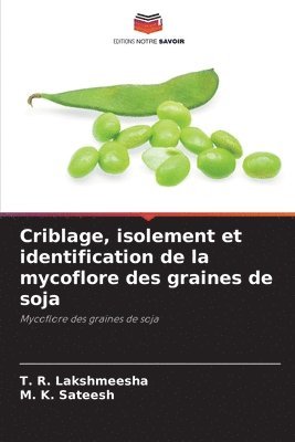 Criblage, isolement et identification de la mycoflore des graines de soja 1