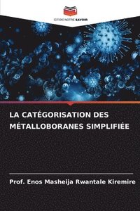 bokomslag La Catgorisation Des Mtalloboranes Simplifie