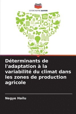 bokomslag Déterminants de l'adaptation à la variabilité du climat dans les zones de production agricole