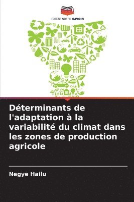 bokomslag Dterminants de l'adaptation  la variabilit du climat dans les zones de production agricole