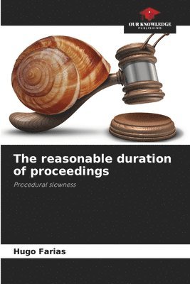 bokomslag The reasonable duration of proceedings