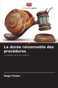 bokomslag La dure raisonnable des procdures