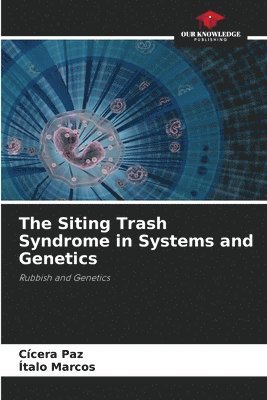 Cícera Paz, Ítalo Marcos - Siting Trash Syndrome in Systems and Genetics, Häftad