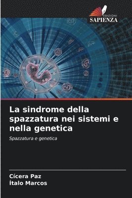 bokomslag La sindrome della spazzatura nei sistemi e nella genetica