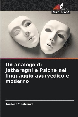 bokomslag Un analogo di Jatharagni e Psiche nel linguaggio ayurvedico e moderno