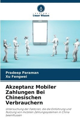 Akzeptanz Mobiler Zahlungen Bei Chinesischen Verbrauchern 1