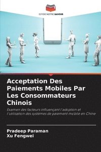 bokomslag Acceptation Des Paiements Mobiles Par Les Consommateurs Chinois