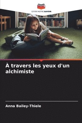  travers les yeux d'un alchimiste 1