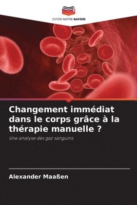 bokomslag Changement immédiat dans le corps grâce à la thérapie manuelle ?