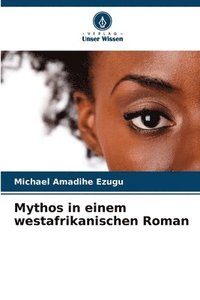 bokomslag Mythos in einem westafrikanischen Roman