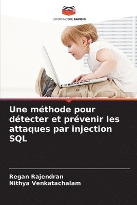 bokomslag Une mthode pour dtecter et prvenir les attaques par injection SQL