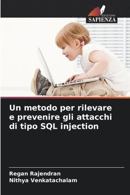 bokomslag Un metodo per rilevare e prevenire gli attacchi di tipo SQL injection