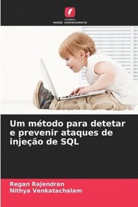 bokomslag Um mtodo para detetar e prevenir ataques de injeo de SQL