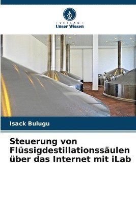 bokomslag Steuerung von Flüssigdestillationssäulen über das Internet mit iLab