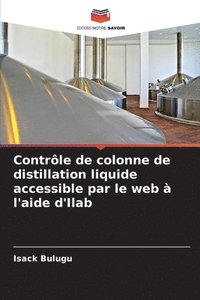 bokomslag Contrle de colonne de distillation liquide accessible par le web  l'aide d'Ilab