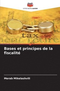 bokomslag Bases et principes de la fiscalit