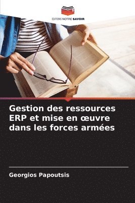 bokomslag Gestion des ressources ERP et mise en oeuvre dans les forces armes