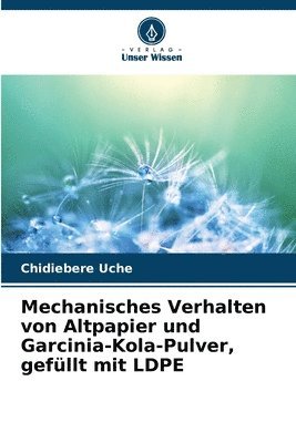 Mechanisches Verhalten von Altpapier und Garcinia-Kola-Pulver, gefllt mit LDPE 1